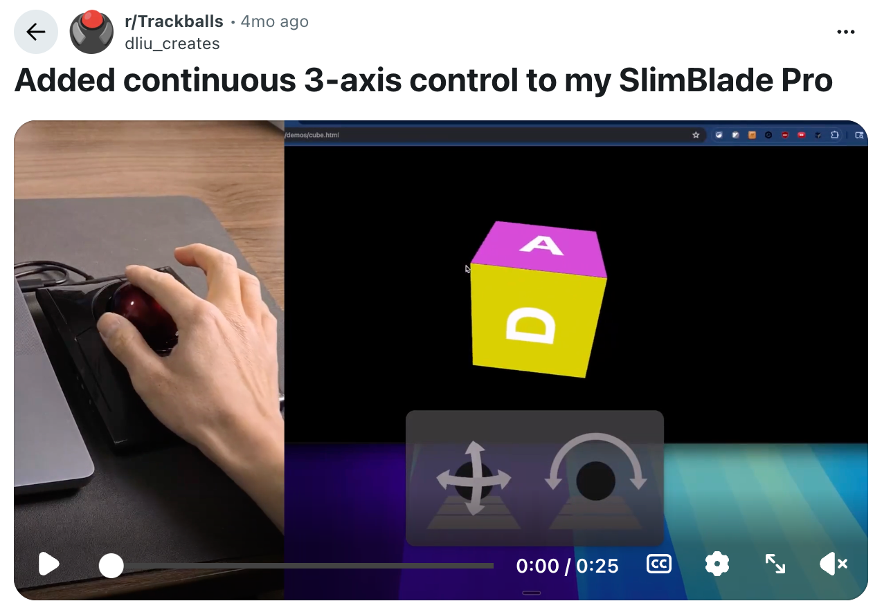 The r/Trackballs post by dliu_creates titled “Added continuous 3-axis control to my SlimBlade Pro,” showing a hand on the trackball beside a 3D cube rotating on screen.